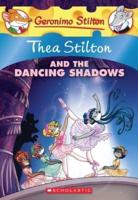 Thea Stilton and the Dancing Shadows (Thea Stilton #14)