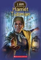 I Am Harriet Tubman (I Am #6)