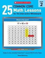 25 Common Core Math Lessons for the Interactive Whiteboard, Grade 2