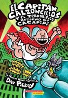 El Capitán Calzoncillos Y El Terrorífico Retorno De Cacapipí (Captain Underpants #9)