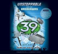 The 39 Clues: Unstoppable Book 2: Breakaway - Audio Library Edition, Volume 2
