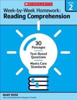 Week-By-Week Homework: Reading Comprehension Grade 2