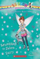 Savannah the Zebra Fairy (The Baby Animal Rescue Faires #4), Volume 4