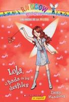 Las Hadas De La Moda #7: Lola, El Hada De Los Desfiles (Lola the Fashion Show Fairy), 7