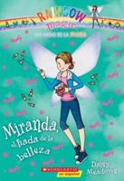 Las Hadas De La Moda #1: Miranda, El Hada De La Belleza (Miranda the Beauty Fairy), Volume 1
