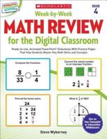 Week-By-Week Math Review for the Digital Classroom: Grade 4