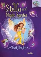 Tooth Bandits: A Branches Book (Stella and the Night Sprites #2) (Library Edition), 2