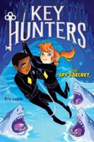 The Spy's Secret (Key Hunters #2)