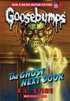 The Ghost Next Door (Classic Goosebumps #29)