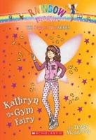 Kathryn the Gym Fairy (The School Day Fairies #4), Volume 4