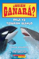 Orca Vs. Tiburón Blanco