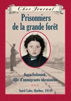 Cher Journal: Prisonniers De La Grande Forêt