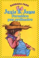 Junie B. Jones: Fermi?re Pas Ordinaire