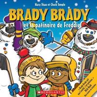 Brady Brady Et La Patinoire De Freddie