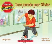 Attention! Intimidation: Dure Journ?e Pour Olivier