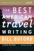 The Best American Travel Writing 2010. Best American Travel Writing