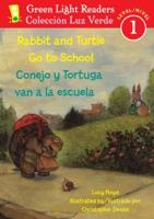 Rabbit and Turtle Go To School/Conejo Y Tortuga Van a La Escuela