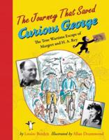 The Journey That Saved Curious George Curious George