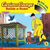 Curious George Builds a Home Book and DVD. Curious George