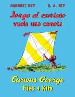 Jorge El Curioso Vuela Una cometa/Curious George Flies a Kite. Curious George Classics
