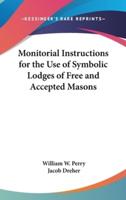 Monitorial Instructions for the Use of Symbolic Lodges of Free and Accepted Masons