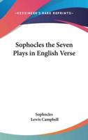 Sophocles the Seven Plays in English Verse