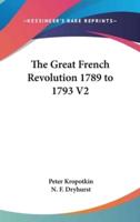 The Great French Revolution 1789 to 1793 V2