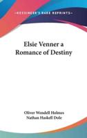 Elsie Venner a Romance of Destiny