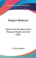 Sung to Shahryar