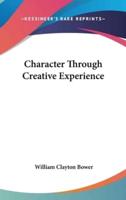 Character Through Creative Experience
