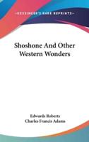 Shoshone And Other Western Wonders