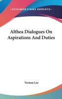 Althea Dialogues On Aspirations And Duties