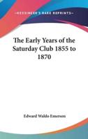 The Early Years of the Saturday Club 1855 to 1870