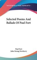 Selected Poems And Ballads Of Paul Fort