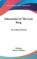 Sakoontala Or The Lost Ring
