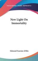 New Light On Immortality