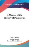 A Manual of the History of Philosophy
