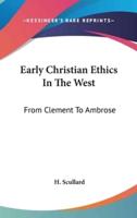 Early Christian Ethics In The West