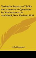 Verbatim Reports of Talks and Answers to Questions by Krishnamurti in Auckland, New Zealand 1934