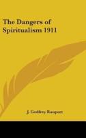The Dangers of Spiritualism 1911