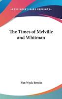 The Times of Melville and Whitman