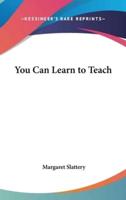 You Can Learn to Teach