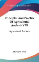 Principles And Practice Of Agricultural Analysis V3B