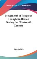 Movements of Religious Thought in Britain During the Nineteenth Century