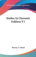 Studies In Cheremis Folklore V1