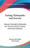 Fasting, Hydropathy And Exercise