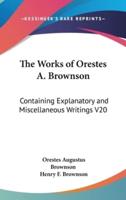 The Works of Orestes A. Brownson