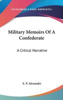 Military Memoirs Of A Confederate