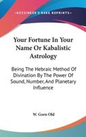 Your Fortune In Your Name Or Kabalistic Astrology