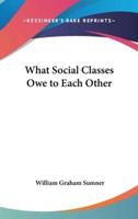 What Social Classes Owe to Each Other